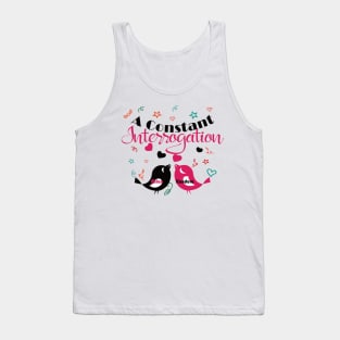 a constant interrogation MILAN KUNDERA BY CHAKIBIUM Tank Top